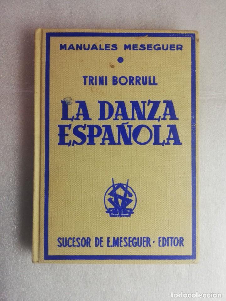 Libros de segunda mano: LA DANZA ESPA&Ntilde;OLA TRINI BORRULL - Foto 1