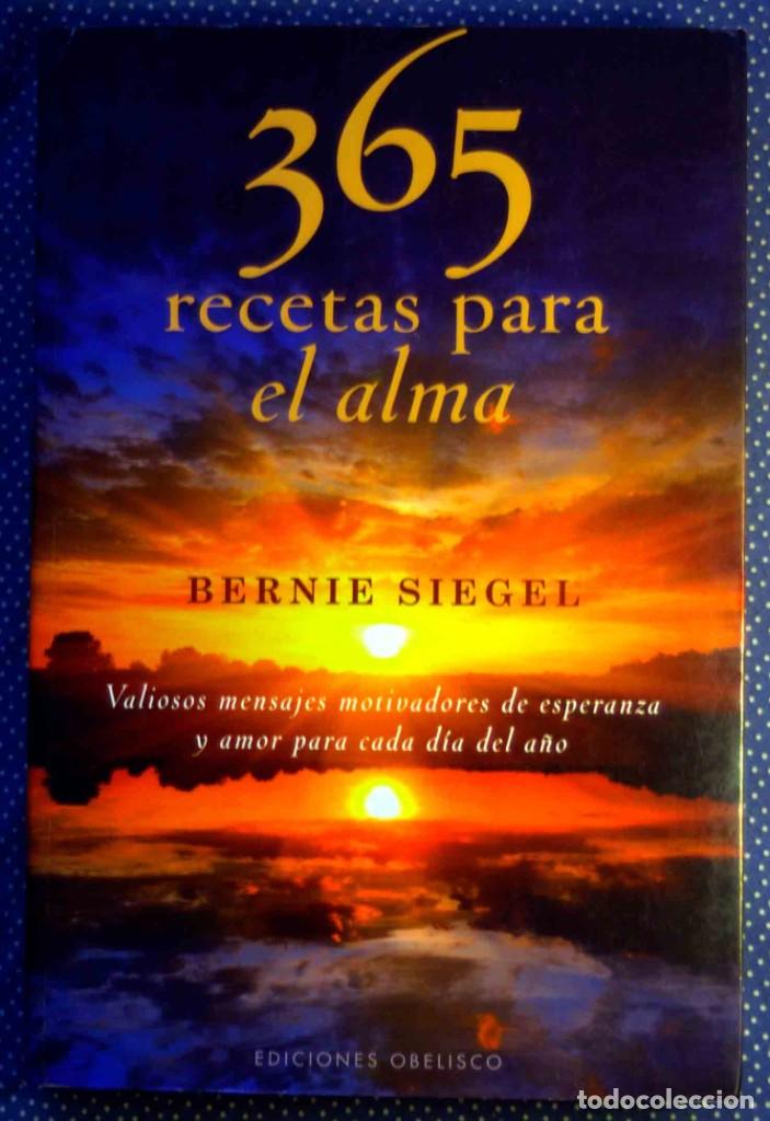 Libri di seconda mano: 365 RECETAS PARA EL ALMA. Valiosos mensajes motivadores de esperanza y amor para cada d&iacute;a del a&ntilde;o.
