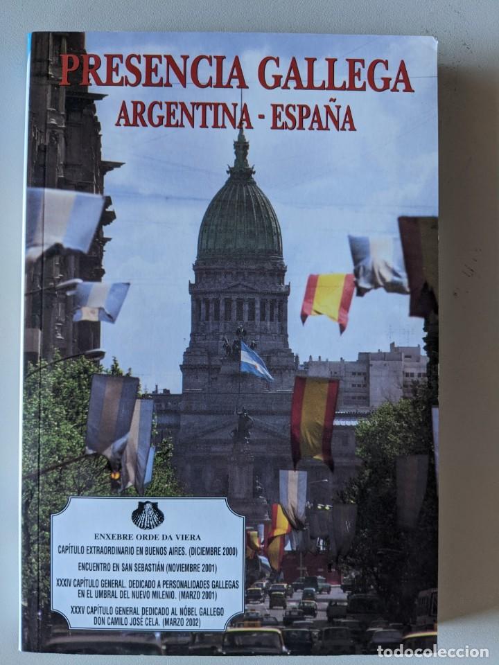 Libri di seconda mano: PRESENCIA GALLEGA ARGENTINA-ESPA&Ntilde;A - JOSE CEDEIRA TABOADA Y CARLOS DE BLAS ARMADA