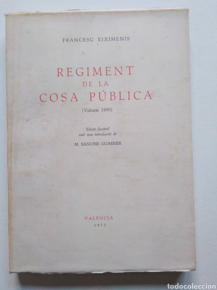 Libros de segunda mano: Francesc Eiximenis. Regiment de la cosa p&uacute;blica (Valencia 1499) Facs&iacute;mil - Foto 1
