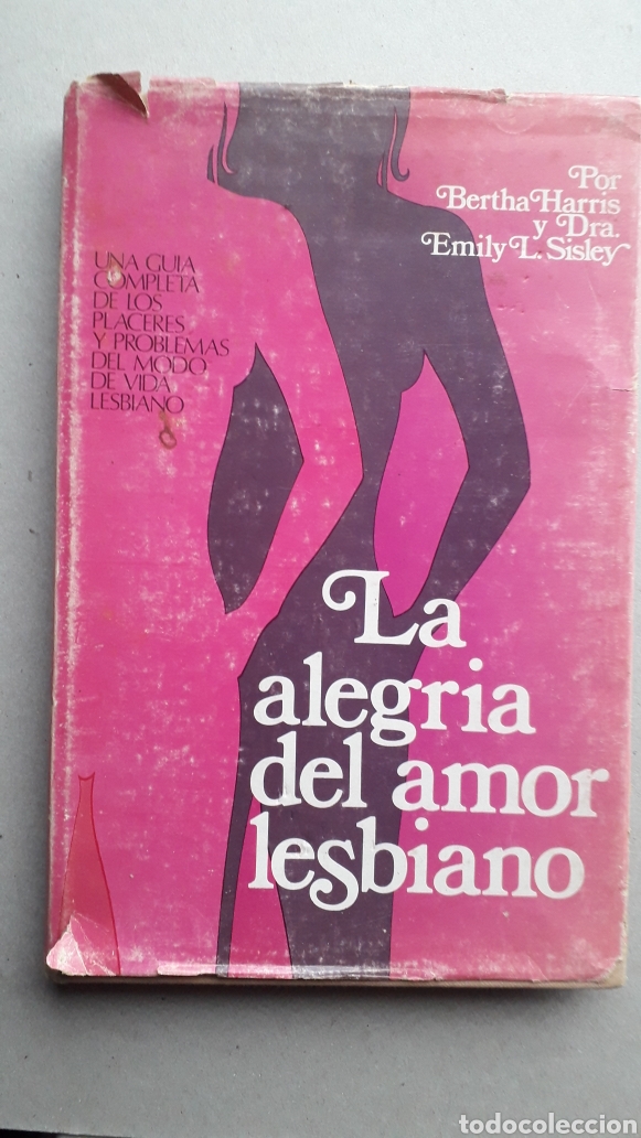 Libros de segunda mano: LA ALEGRIA DEL AMOR LESBIANO - BERTHA HARRIS Y EMILY L. SISLEY - FOTOS Y ILUSTRACIONES. TEMA LESBICO