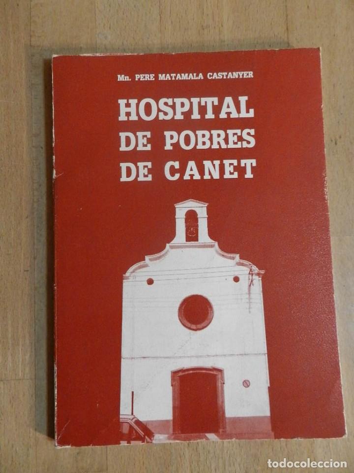 Gebrauchte B&uuml;cher: LIBRO HOSPITAL DE POBRES DE CANET ESTUDI DEL PER&Iacute;ODE 1757 1849 MN PERE MATAMALA CASTANYER 1986