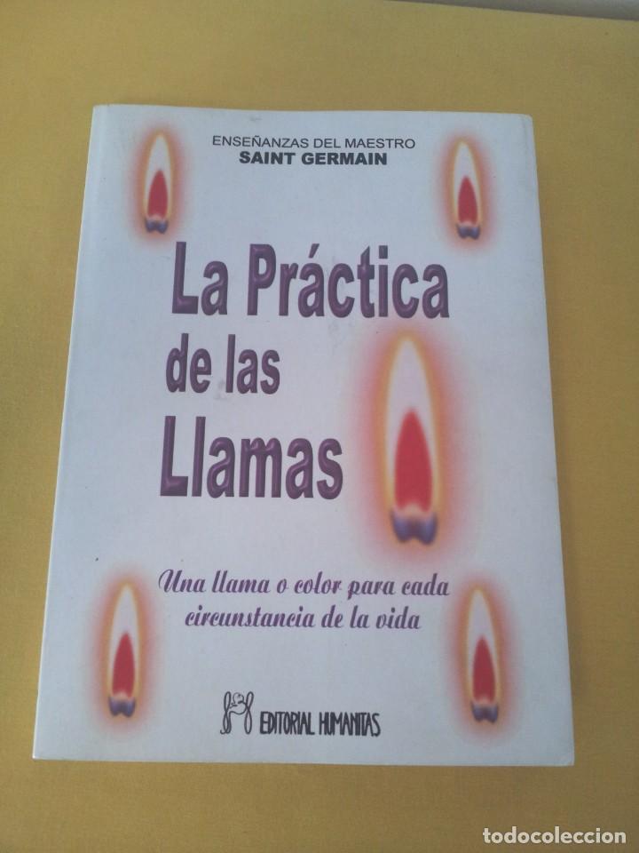 Libros de segunda mano: SAINT GERMAIN - LA PRACTICA DE LAS LLAMAS - EDITORIAL HUMANITAS 2009 - Foto 2