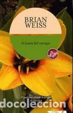Libros de segunda mano: a trav&eacute;s del tiempo Dr Brian Weiss - Foto 1