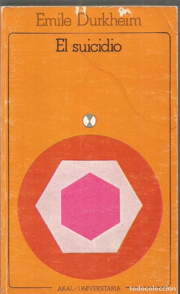 Libros de segunda mano: EMILE DURKHEIM. EL SUICIDIO. AKAL - Foto 1