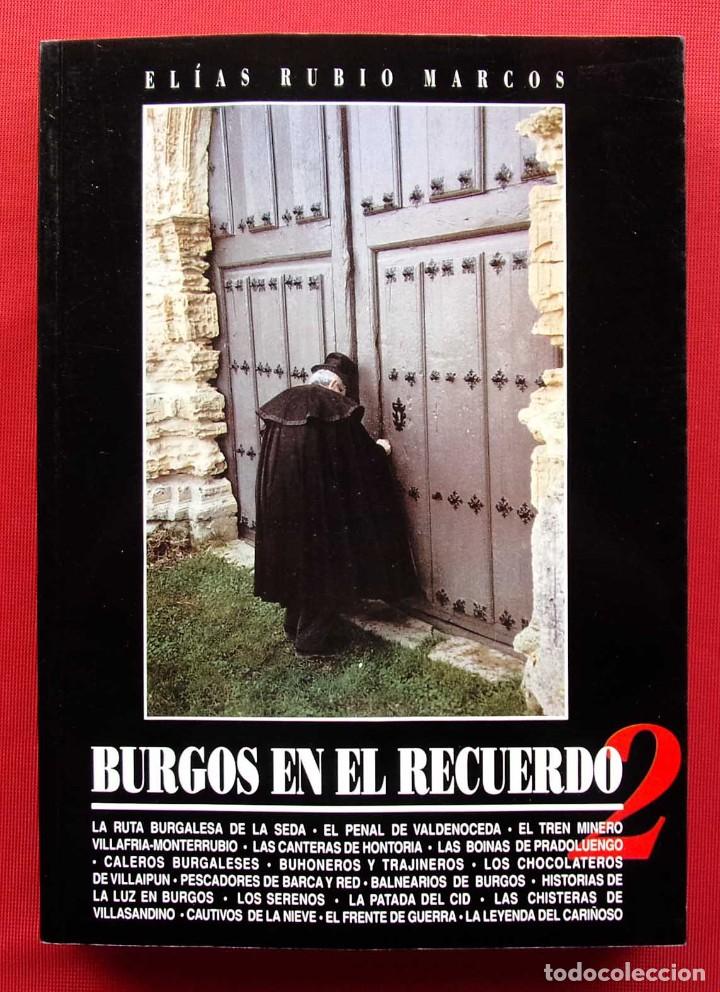 Livres d'occasion: BURGOS EN EL RECUERDO 2. EL&Iacute;AS RUBIO MARCOS. 1&ordf; EDICI&Oacute;N. A&Ntilde;O. 1998. BUEN ESTADO. &Uacute;NICO EN VENTA.