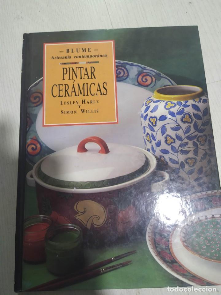 Libros de segunda mano: PINTAR CER&Aacute;MICAS - LESLEY HARLE, SIMON WILLIS . BLUME - Foto 1