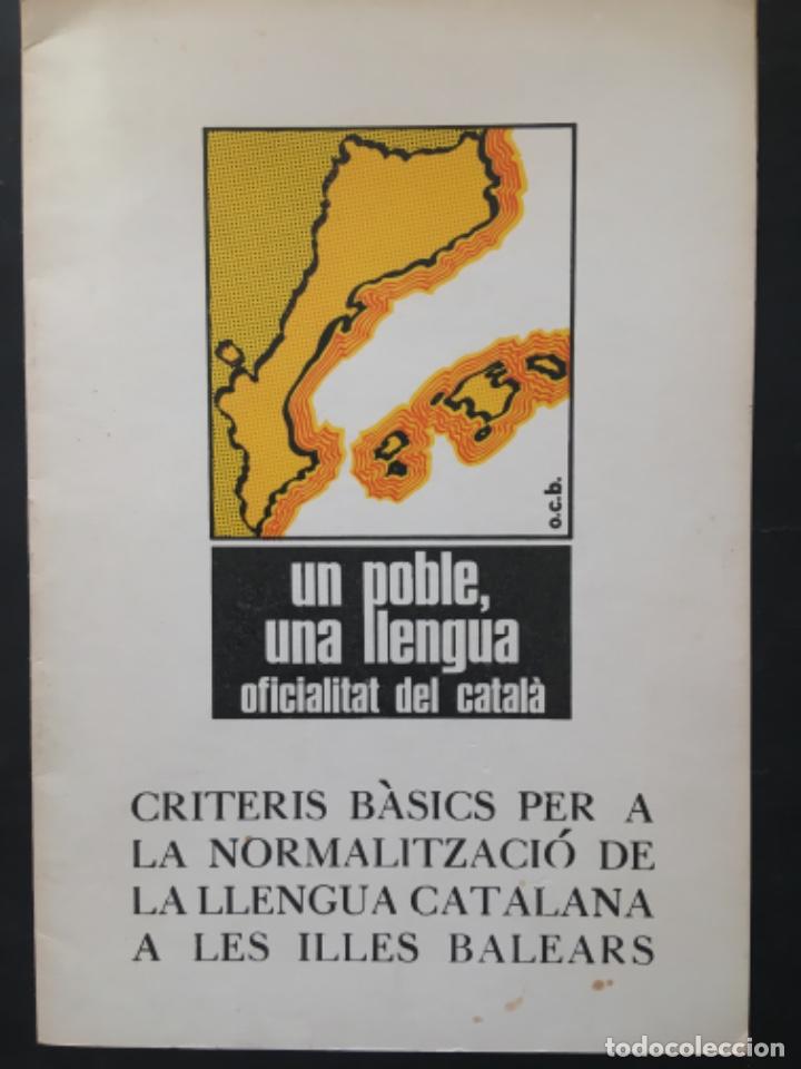 Libros de segunda mano: CRITERIS BASICS PER A LA NORMALITZACIO DE LA LLENGUA CATALANA A LES ILLES BALEARS - Foto 1