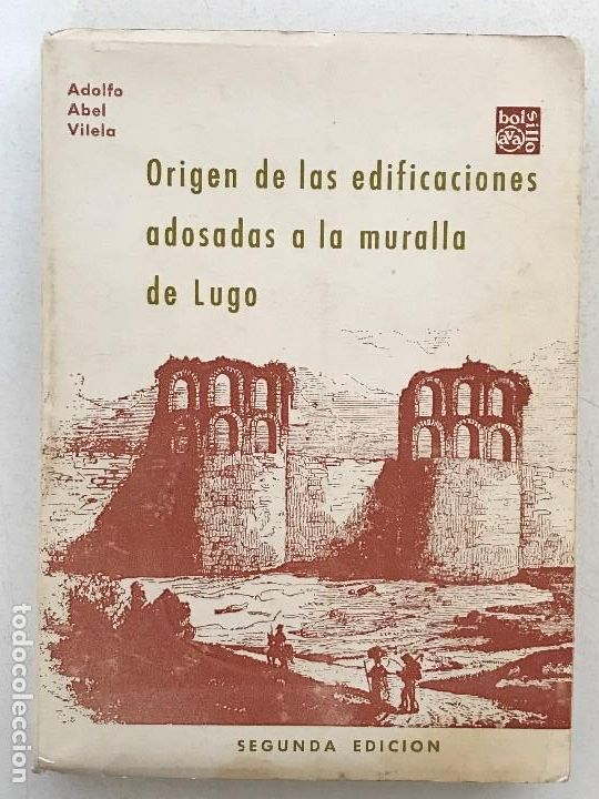 Libros de segunda mano: Adolfo de Abel Vilela. Origen de las Edificaciones adosada a la muralla de Lugo, Galicia - Foto 1