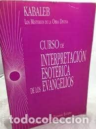 Libros de segunda mano: curso de interpretaci&oacute;n esot&eacute;rica de los Evangelios Kabaleb - Foto 1