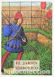 Libros de segunda mano: el jard&iacute;n simb&oacute;lico an&oacute;nimo del siglo XI bizantino Margaret H Thomson M A