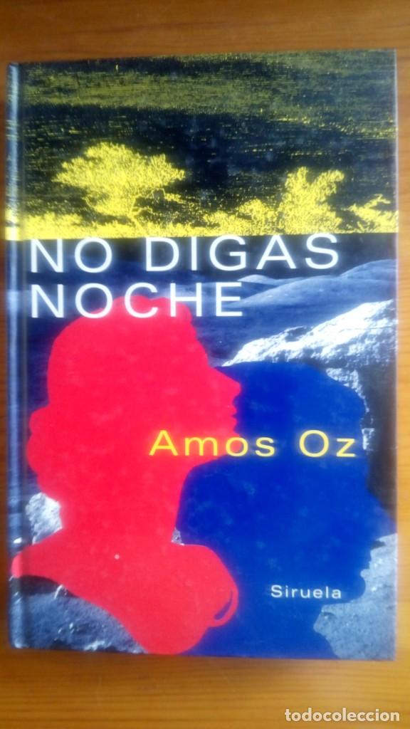 Libros de segunda mano: No digas NOche. Amos Oz. Edit.: Siruela. - Foto 1