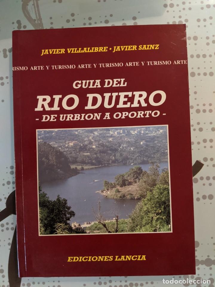 Libri di seconda mano: GUIA DEL DUERO DE URBION A OPORTO - JAVIER VILLALIBRE Y JAVIER SAINZ