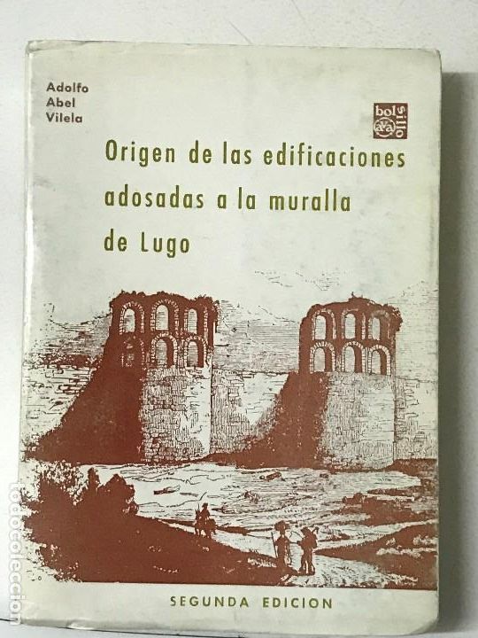 Libros de segunda mano: Adolfo Abel Vilela Origen de las edificaciones adosadas a la muralla de Lugo, Galicia - Foto 1