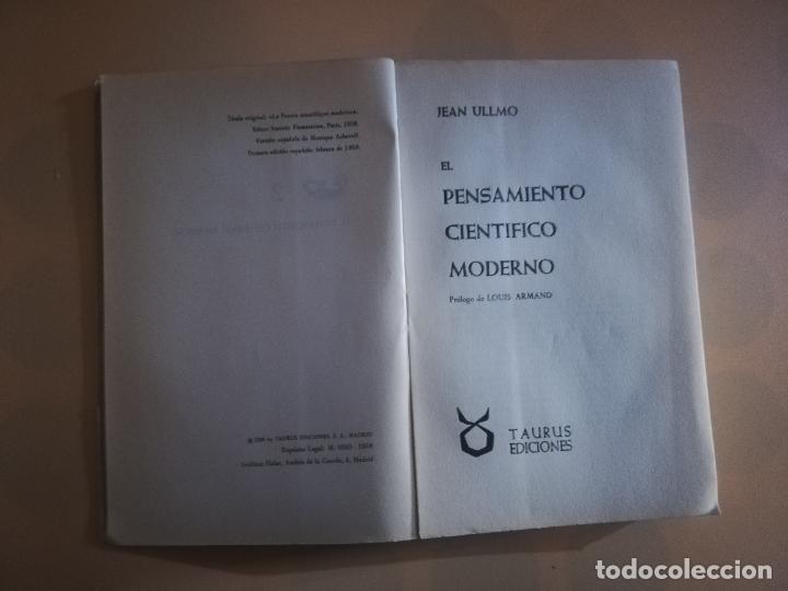Libros de segunda mano: EL PENSAMIENTO CIENTIFICO MODERNO. JEAN ULLMO. TAURUS EDICIONES. 1959. - Foto 2