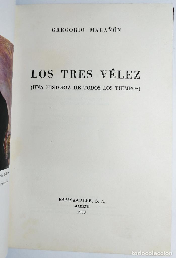 Libros de segunda mano: LOS TRES V&Eacute;LEZ - GREGORIO MARA&Ntilde;&Oacute;N - 1960 - MADRID - Foto 2