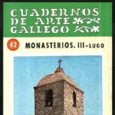 Libros de segunda mano: M1953 - CUADERNOS DE ARTE GALLEGO. Nº 42. MONASTERIOS III LUGO. AÑO 1965. GALICIA.. Lote 402473059