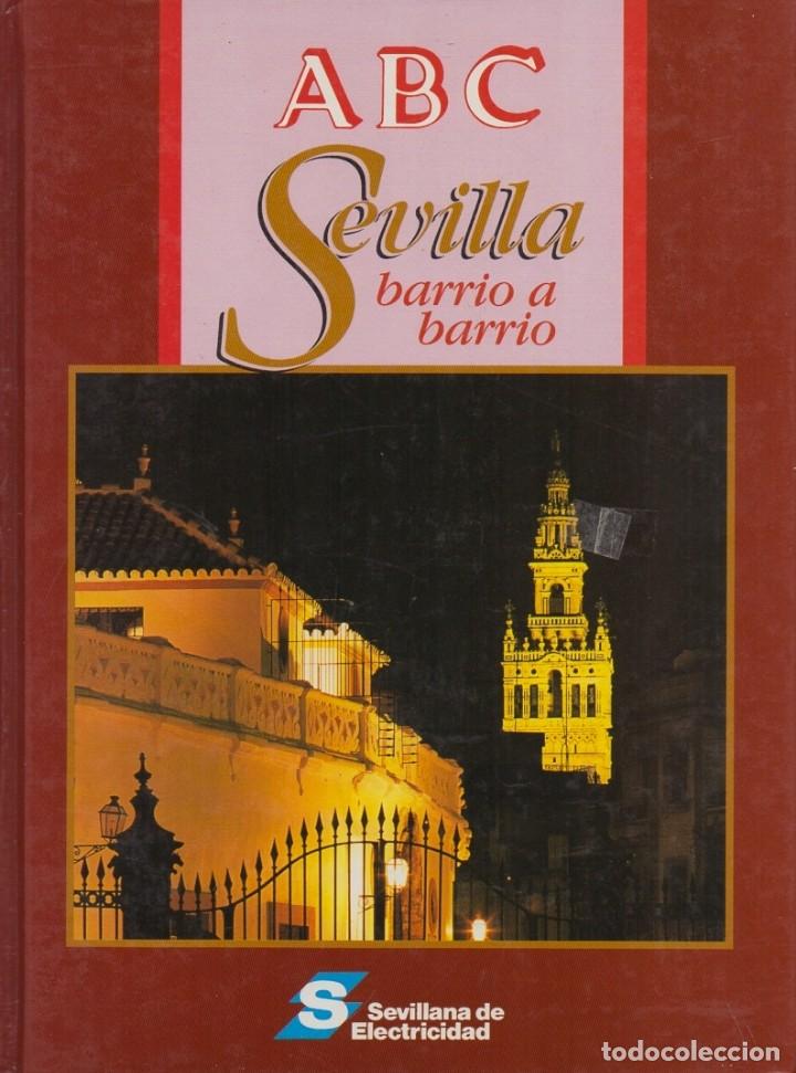 Libros de segunda mano: SEVILLA BARRIO A BARRIO. ABC - A-LSEV-1820 ,3 - Foto 1
