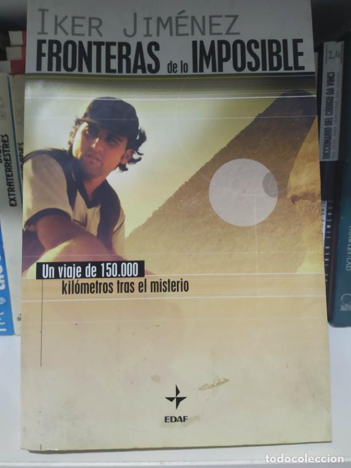 Libros de segunda mano: FRONTERAS DE LO IMPOSIBLE - IKER JIM&Eacute;NEZ - Foto 1