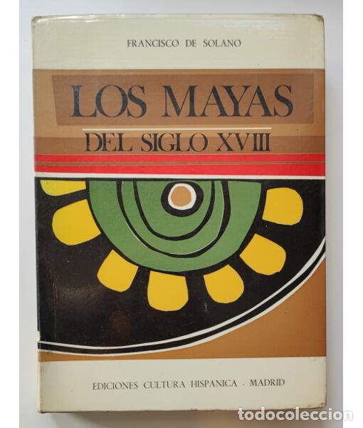 Gebrauchte B&uuml;cher: LOS MAYAS DEL SIGLO XVIII: PERVIVENCIA Y TRANSFORMACI&Oacute;N DE LA SOCIEDAD IND&Iacute;GENA GUATEMALTECA DURANTE