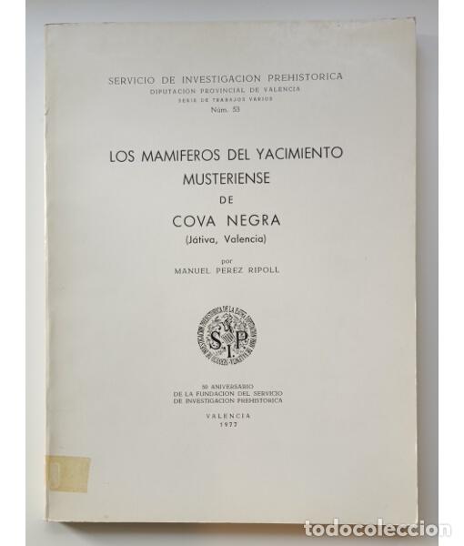 Libri di seconda mano: LOS MAM&Iacute;FEROS DEL YACIMIENTO MUSTERIENSE DE COVA NEGRA (J&Aacute;TIVA, VALENCIA). P&Eacute;REZ RIPOLL, Manuel. Ser