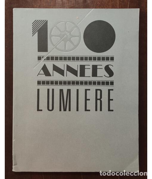Gebrauchte B&uuml;cher: 100 ANNEES LUMIERE. VV.AA. La Cin&eacute;math&egrave;que Fran&ccedil;aise. 1991.
