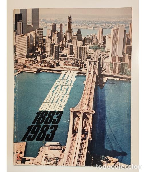 Libros de segunda mano: THE GREAT EAST RIVER BRIDGE 1883-1983. VV.AA. Brooklyn Bridge. 1983.