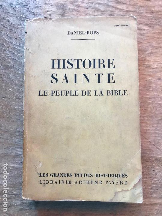 Libros de segunda mano: HISTOIRE SAINTE. LE PEUPLE DE LA BILBE. DANIEL - ROPS. (LIBRO EN FRANC&Eacute;S). - Foto 1