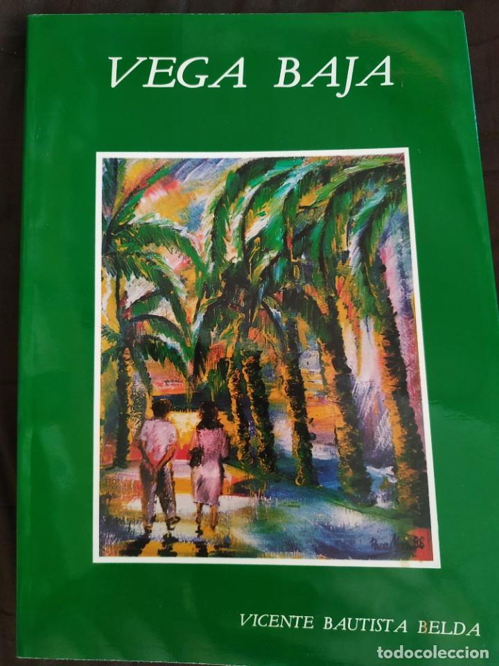 Libros de segunda mano: VEGA BAJA - Vicente Bautista Belda - Foto 1