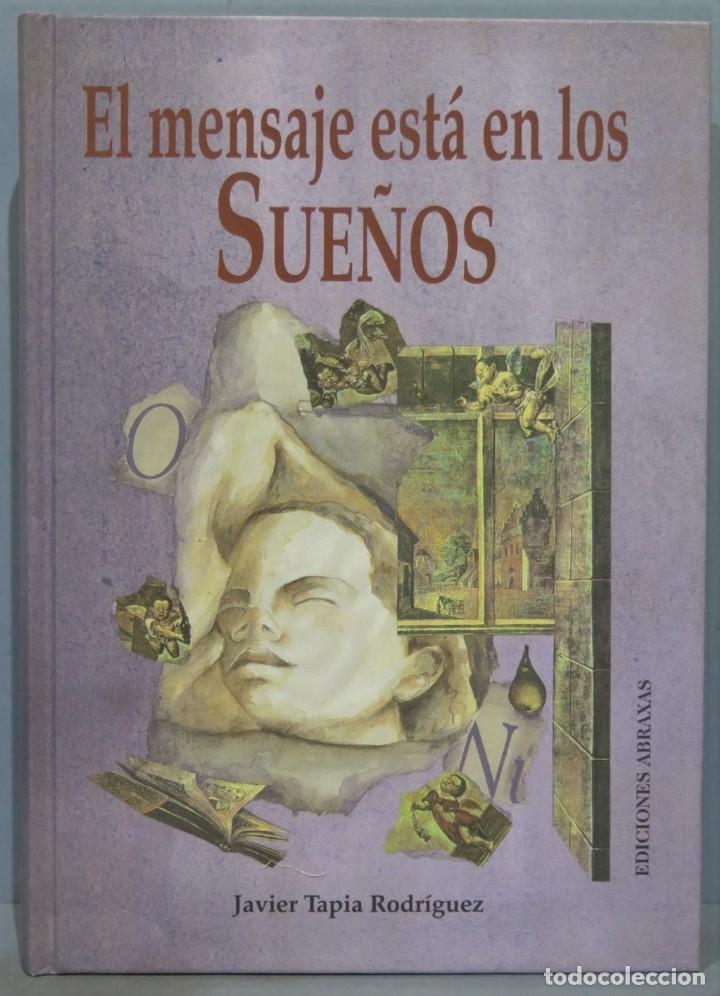 Libros de segunda mano: EL MENSAJE EST&Aacute; EN LOS SUE&Ntilde;OS. TAPIA RODR&Iacute;GUEZ - Foto 1