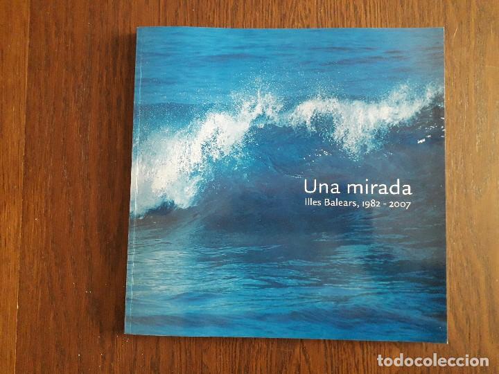 Libros de segunda mano: libro usado, Una mirada, Illes Balears 1982-2007 - Foto 1
