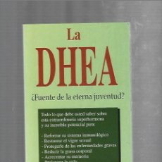 Libros de segunda mano: LA DHEA. ¿FUENTE DE LA ETERNA JUVENTUD?. NEIL STEVENS. 1997. EDITORIAL SIRIO
