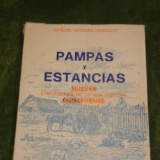 Libros de segunda mano: PAMPAS Y ESTANCIAS. NUEVAS EVOCACIONES DE LA VIDA PASTORIL BONAERENSE - CARLOS ANTONIO MONCAUT 1978