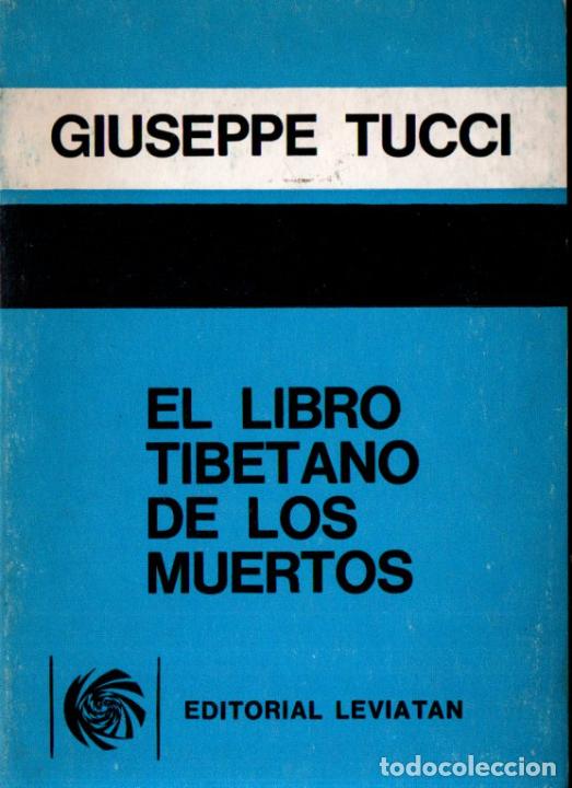 Libros de segunda mano: GIUSEPPE TUCCI : EL LIBRO TIBETANO DE LOS MUERTOS (LEVIAT&Aacute;N, 1981) - Foto 1