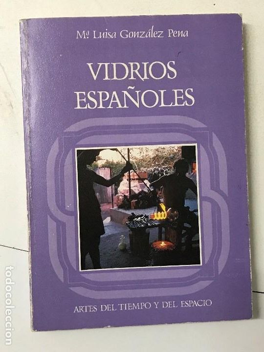 Libros de segunda mano: Mar&iacute;a Luisa Gonz&aacute;lez Pena. Vidrios Espa&ntilde;oles. - Foto 1