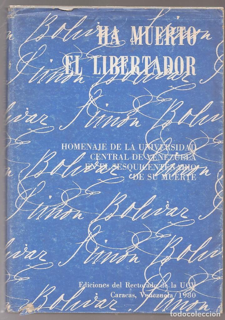 Libros de segunda mano: HA MUERTO EL LIBERTADOR SIMON BOLIVAR homenaje de la U. central de Venezuela ...nn