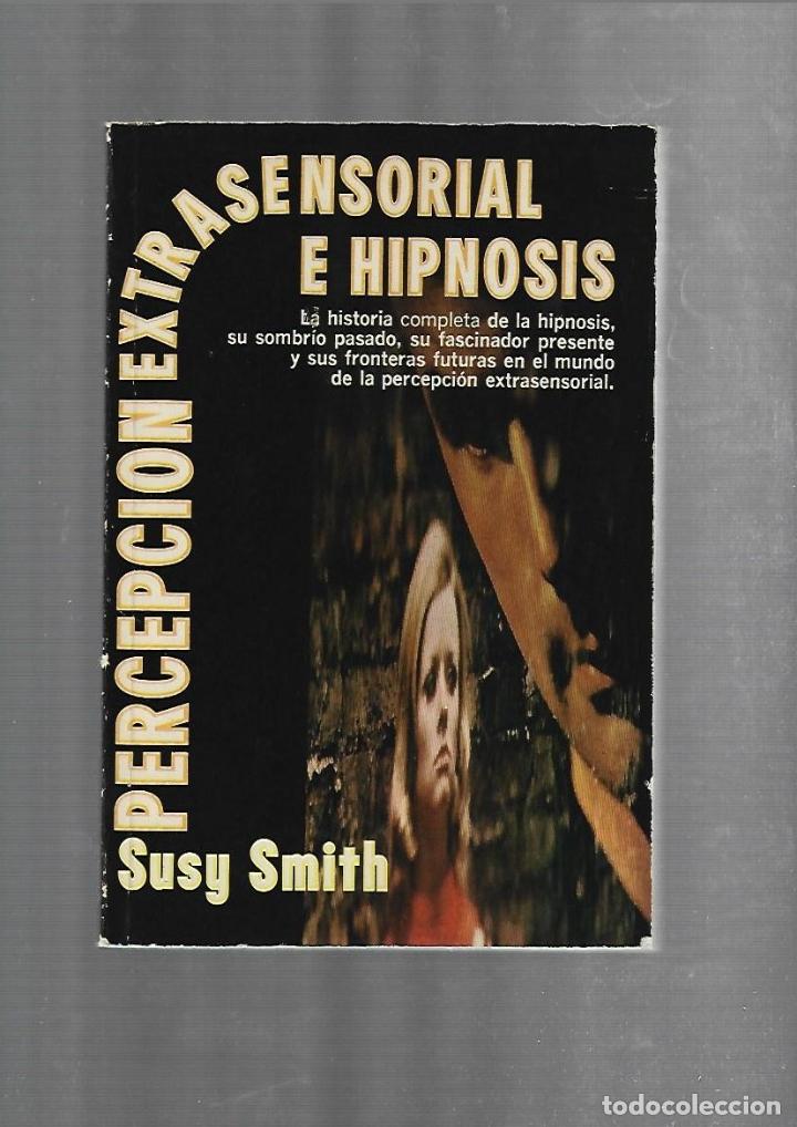 Libros de segunda mano: PERCEPCION EXTRASENCORIAL E HIPNOSIS. SUSY SMITH. 2&ordm; ED. 1978. EDITORIAL DIANA. MEXICO - Foto 1