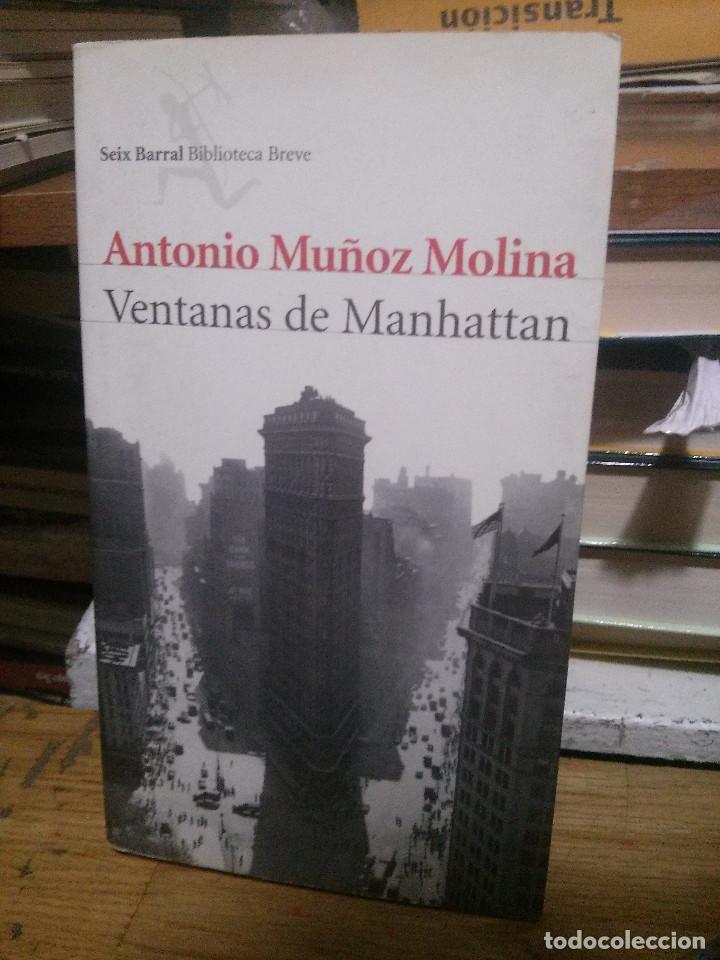Libros de segunda mano: VENTANAS DE MANHATTAN, ANTONIO MU&Ntilde;OZ MOLINA, ED. SEIX BARRAL - Foto 1