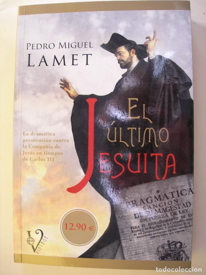 Libros de segunda mano: EL &Uacute;LTIMO JESUITA / PEDRO MIGUEL LAMET - Foto 1