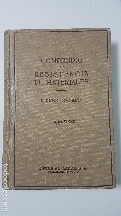 Libros de segunda mano: COMPENDIO DE RESISTENCIA DE MATERIALES - I. RUBIO SANJU&Aacute;N - EDIT LABOR 1943 - Foto 1