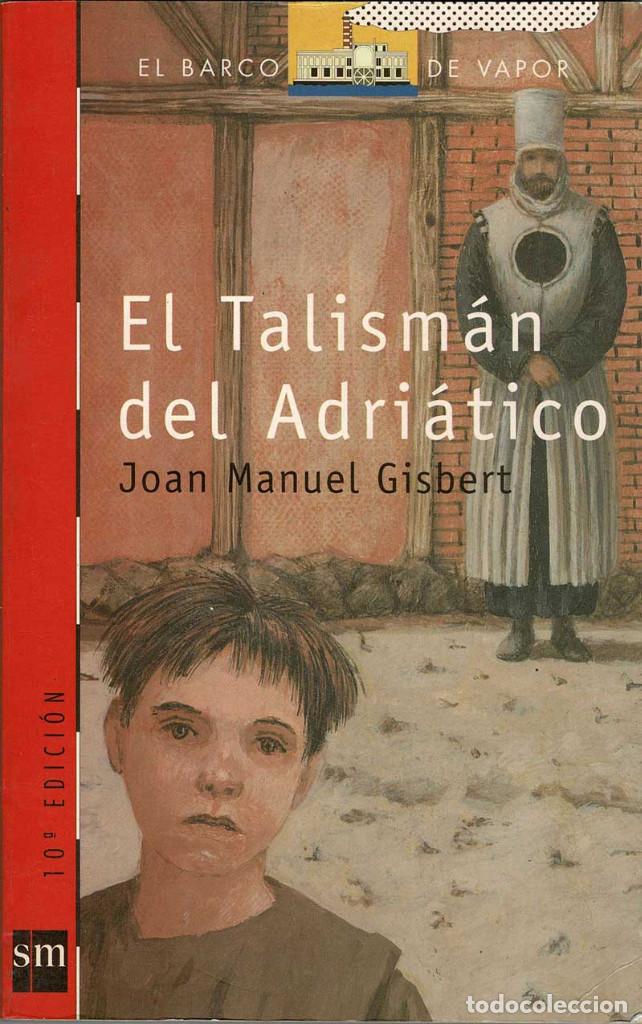 Libros de segunda mano: El talism&aacute;n del Adri&aacute;tico - Joan Manuel Gisbert - Foto 1