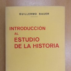 Livros em segunda mão: INTRODUCCIÓN AL ESTUDIO DE LA HISTORIA / GUILLERMO BAUER / 4ª ED. 1970. BOSCH. Lote 224503910