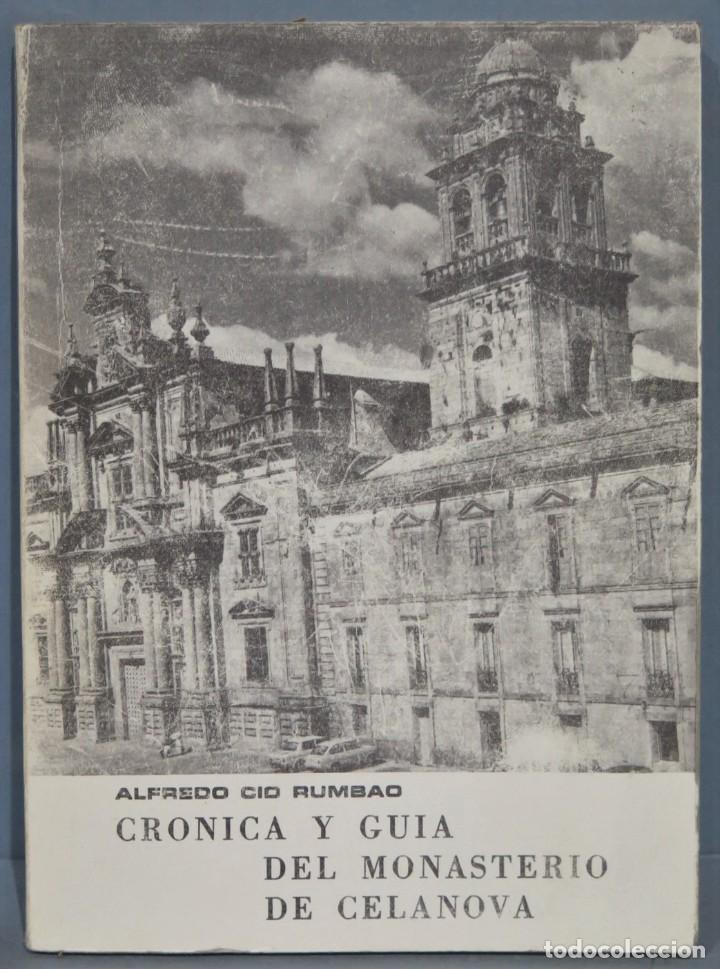 Libros de segunda mano: CRONICA Y GUIA DEL MONASTERIO DE CELANOVA. ALFREDO CID RUMBAO - Foto 1