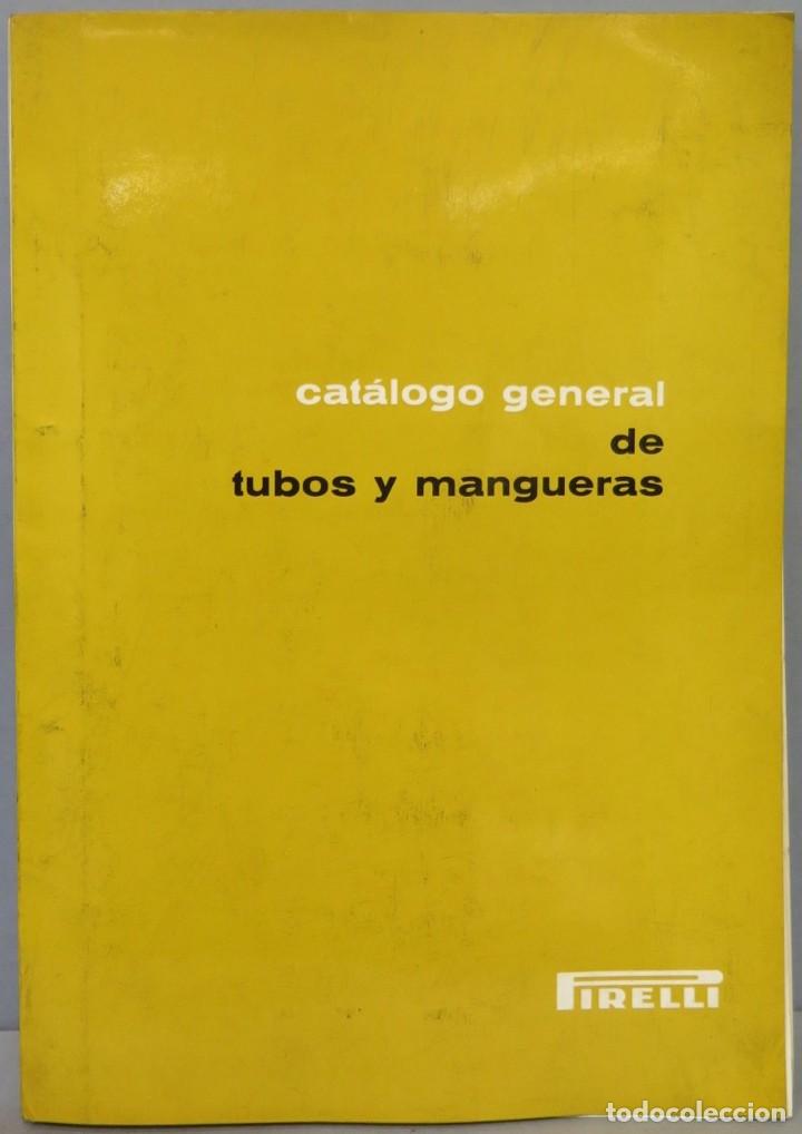 Libros de segunda mano: CATALOGO GENERAL DE TUBOS Y MANGUERAS. PIRELLI - Foto 1