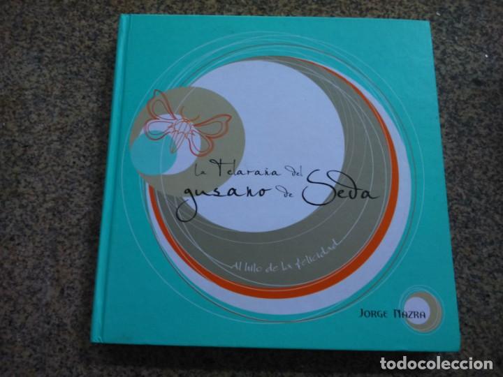 Libros de segunda mano: LA TELARA&Ntilde;A DEL GUSANO DE SEDA -- JORGE MAZRA -- CIRCULO 2008 -- - Foto 1