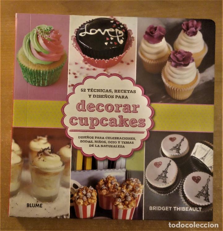 Libros de segunda mano: Decorar cupcakes, 52 t&eacute;cnicas, recetas y dise&ntilde;os, Thibeault, Blume, 2013 - Foto 1