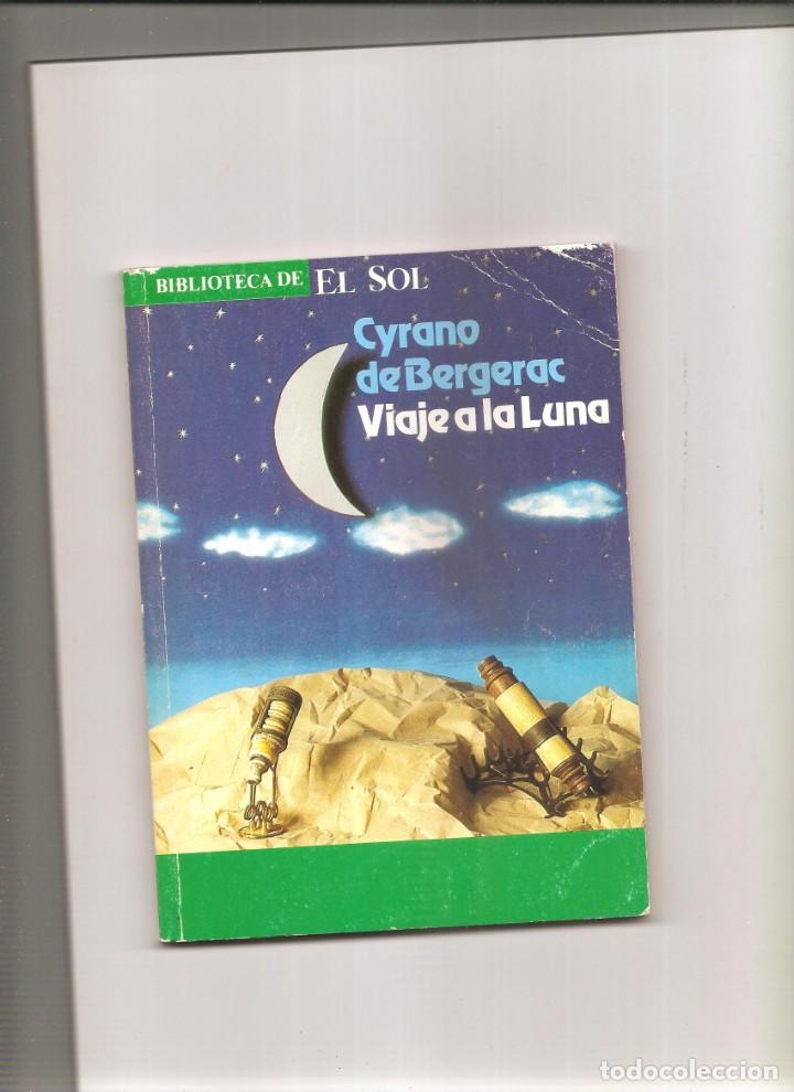 Libros de segunda mano: CYRANO DE BERGERAC: VIAJE A LA LUNA - Foto 1