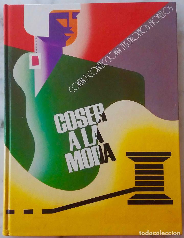 Libros de segunda mano: COSER A LA MODA, CORTA Y CONFECCIONA TUS PROPIOS MODELOS. LIBRO SARPE COMO NUEVO - Foto 1