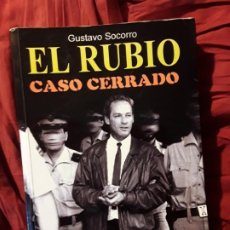 Libros de segunda mano: EL RUBIO, CASO CERRADO. GUSTAVO SOCORRO. CANARIAS, FRANQUISMO. EXCELENTE ESTADO. Lote 236641490