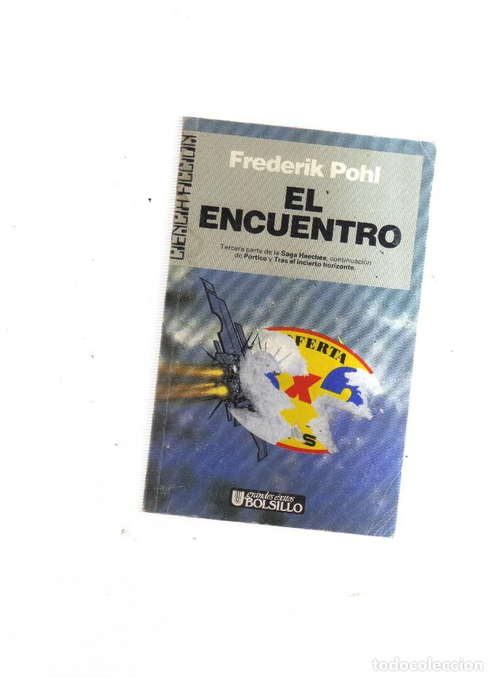 Libros de segunda mano: EL ENCUENTRO FREDERIK POHL BOLSILLO - Foto 1